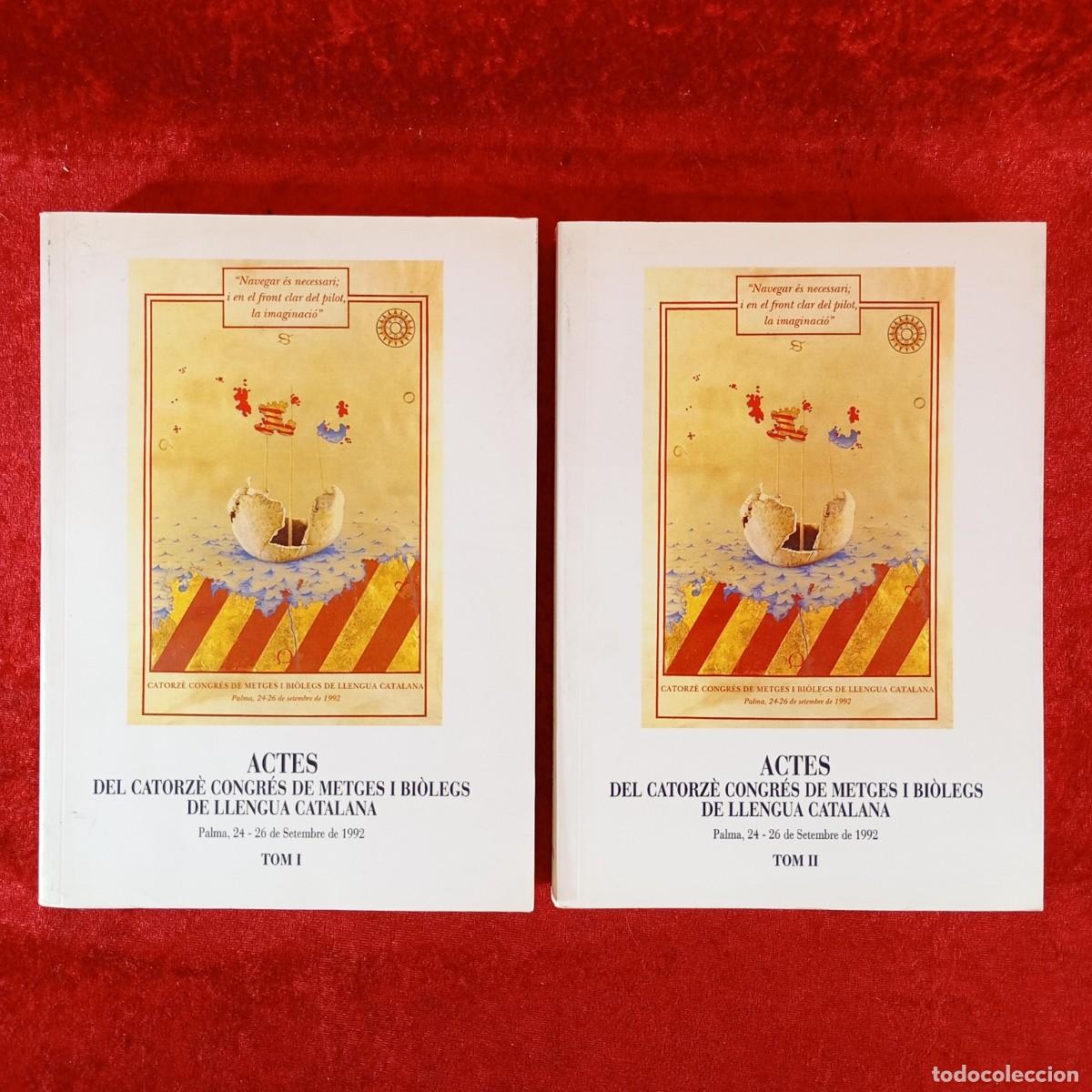 Libros de segunda mano: ACTES DEL CATORZ&Egrave; CONGR&Eacute;S DE METGES I BI&Ograve;LEGS DE LLENGUA CATALANA - 1992 - 2 VOLUMS / 6000