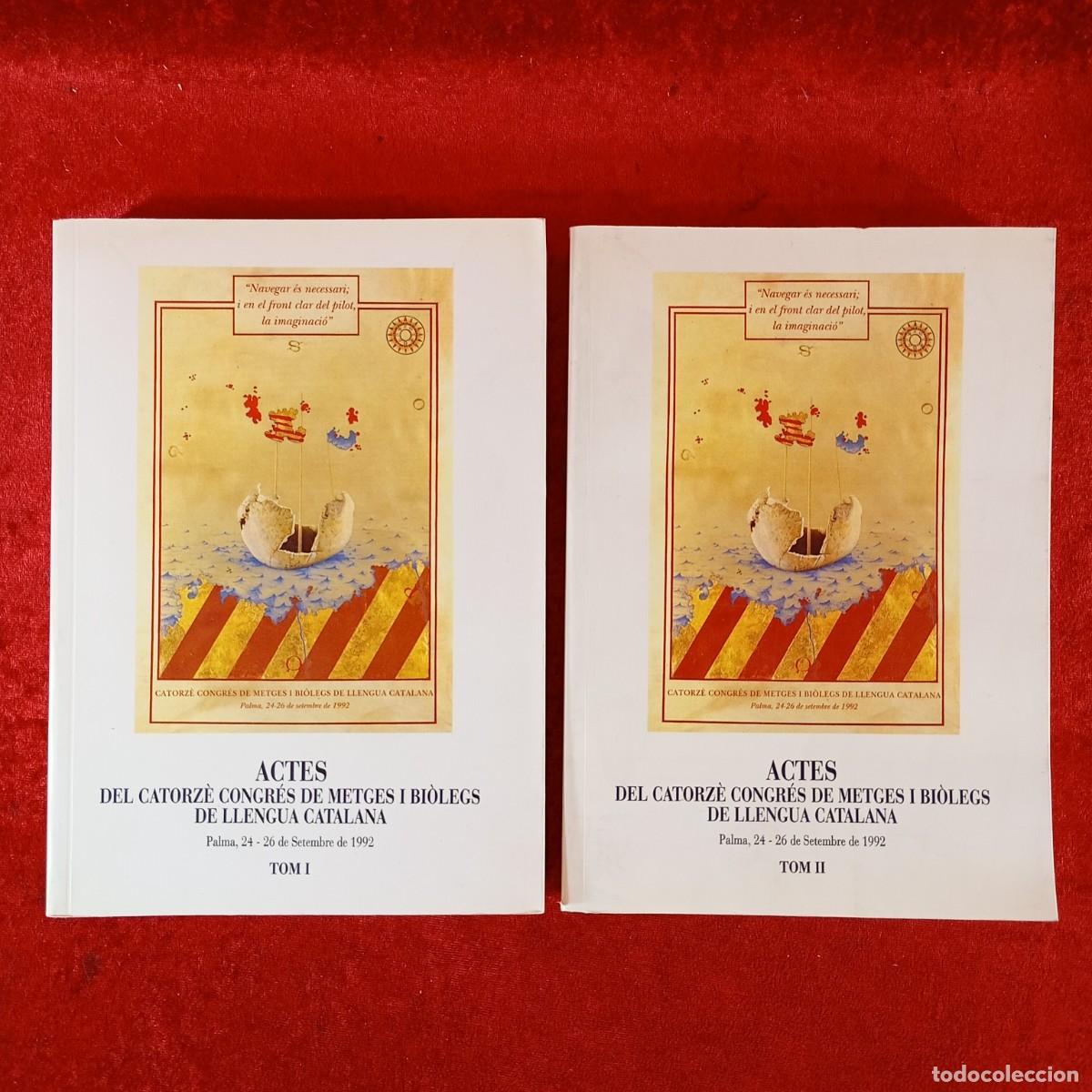 Libros de segunda mano: ACTES DEL CATORZ&Egrave; CONGR&Eacute;S DE METGES I BI&Ograve;LEGS DE LLENGUA CATALANA - 1992 - 2 VOLUMS / 6001