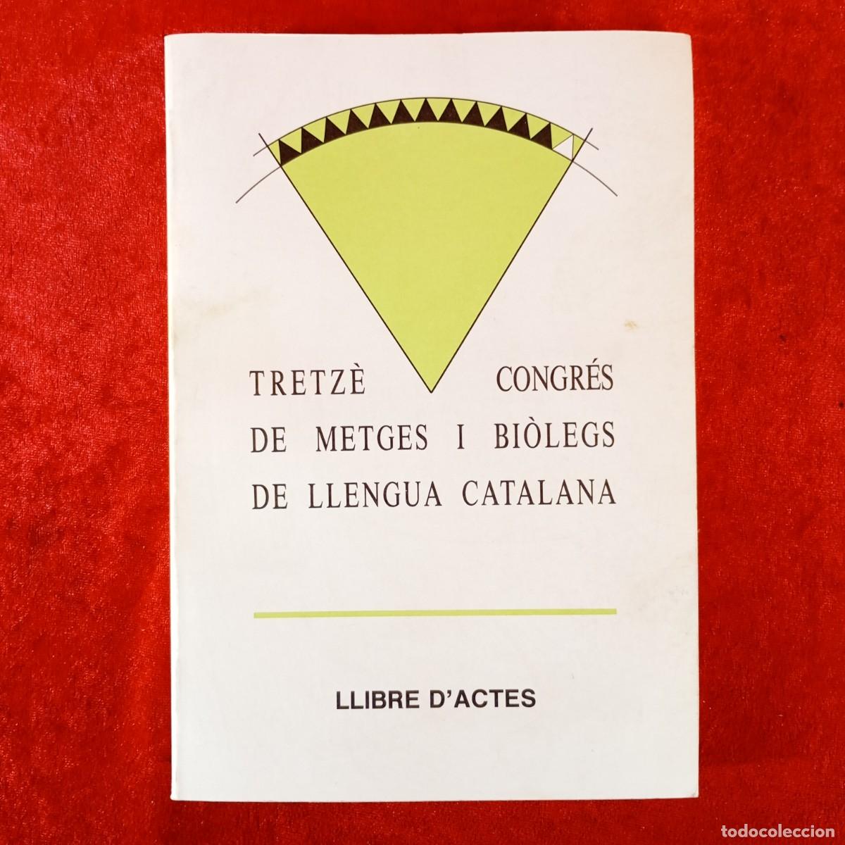 Libros de segunda mano: TRET&Egrave; CONGR&Eacute;S DE METGES I BI&Ograve;LEGS DE LLENGUA CATALANA - 1988 - ANDORRA / 6002