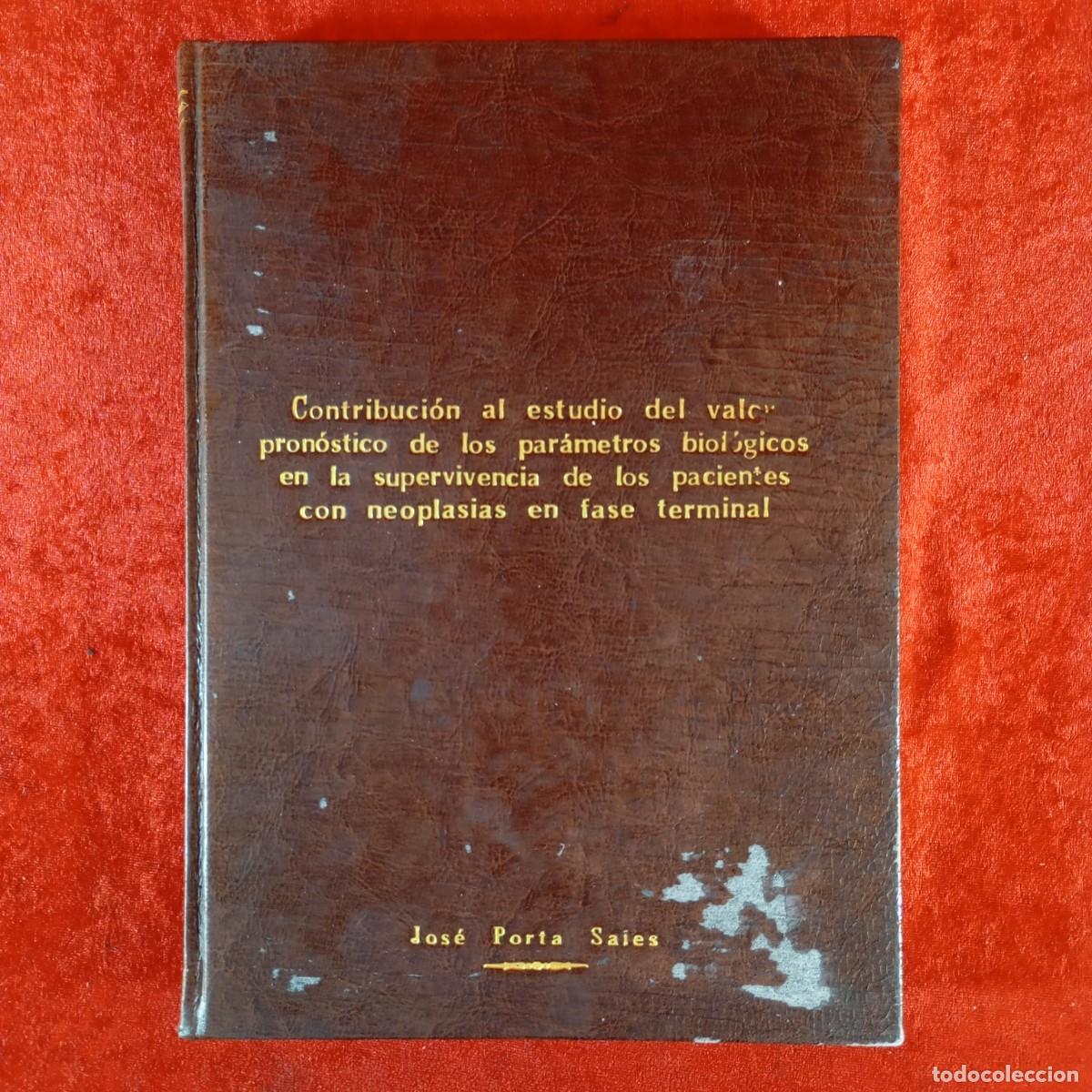 Libros de segunda mano: CONTRIBUCI&Oacute;N AL ESTUDIO DEL VALOR PRON&Oacute;STICO DE LOS PAR&Aacute;METROS BIOL&Oacute;GICOS - JOS&Eacute; PORTA SALES / 6042
