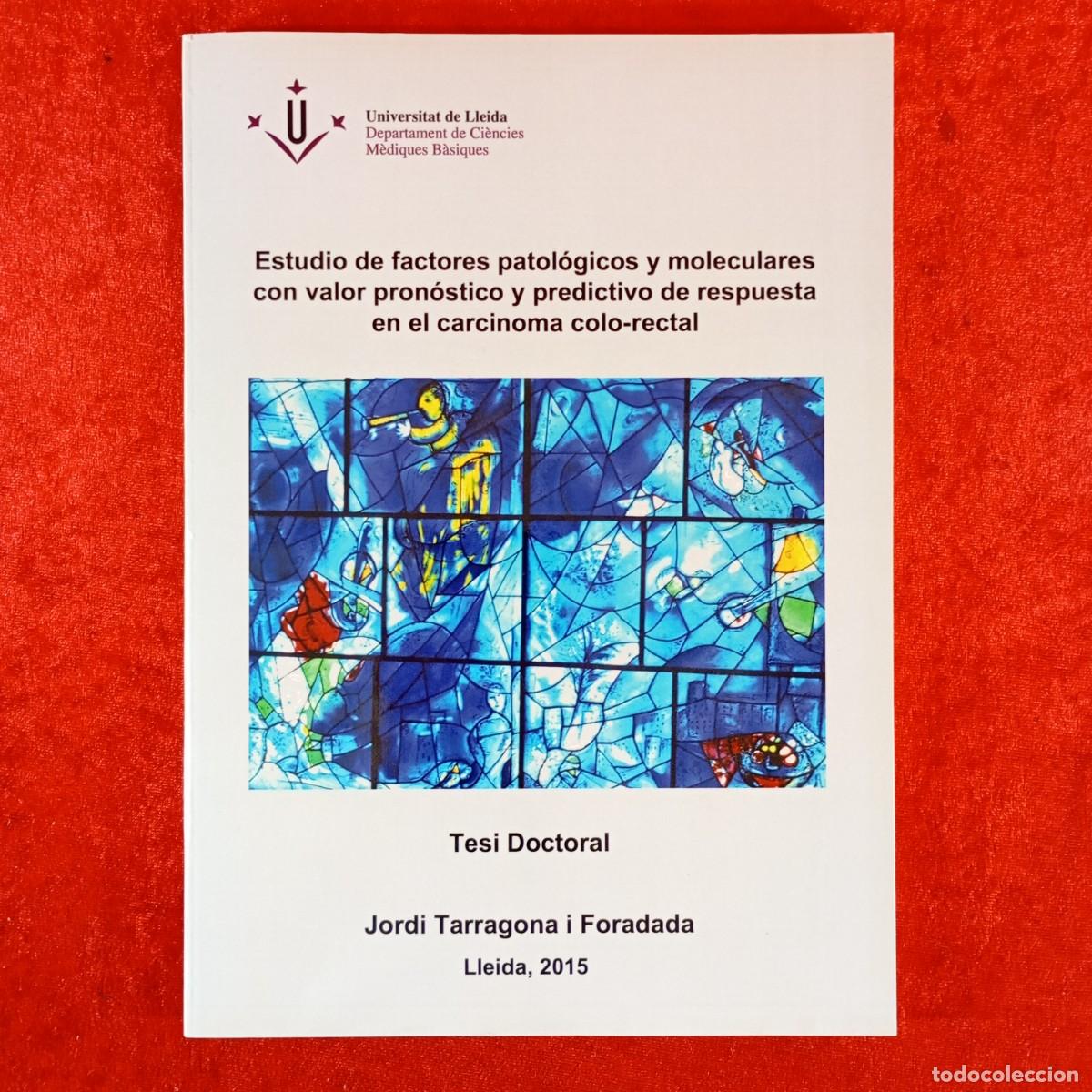 Libros de segunda mano: ESTUDIO DE FACTORES PATOL&Oacute;GICOS Y MOLECULARES CON VALOR PRON&Oacute;STICO - JORDI TARRAGONA FORADADA / 6044