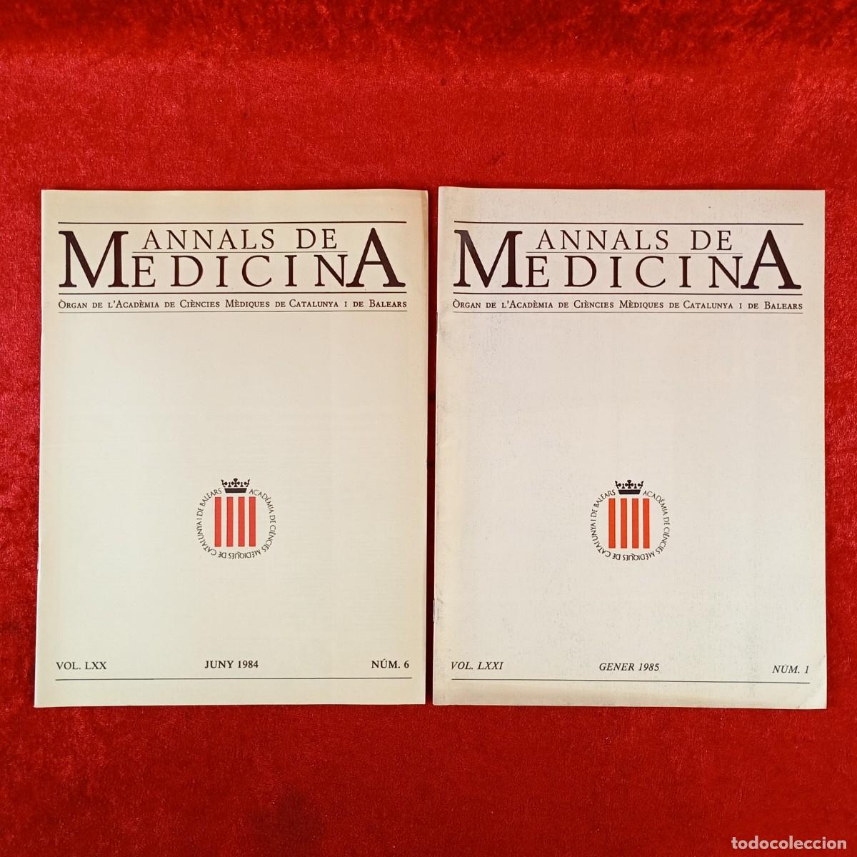 Libros de segunda mano: ANNALS DE MEDICINA - &Ograve;RGAN DE L'ACAD&Egrave;MIA DE CI&Egrave;NCIES M&Egrave;DIQUES DE CATALUNYA I DE BALEARS 1 I 6 / 6085