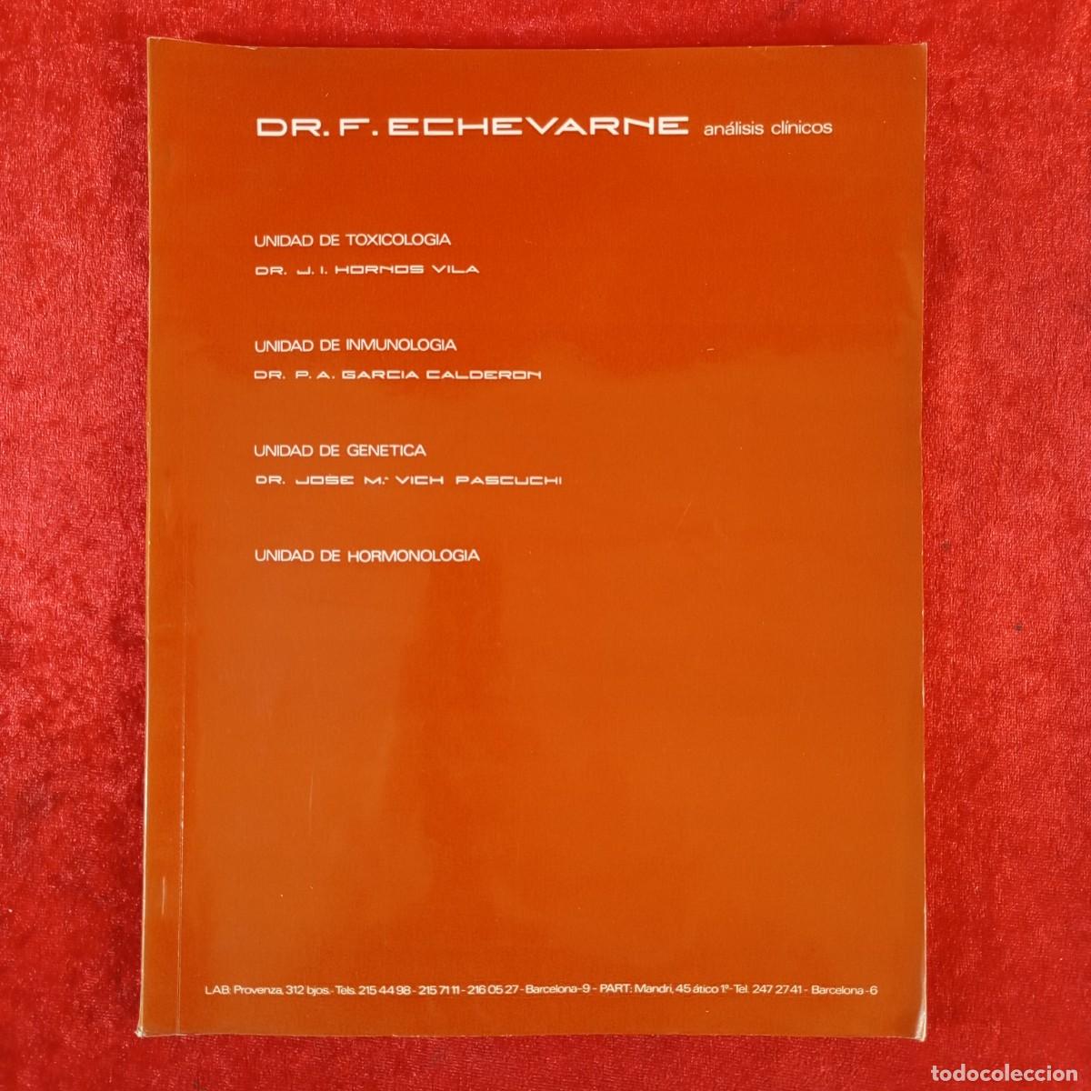Libros de segunda mano: DR. F. ECHEVARNE - AN&Aacute;LISIS CL&Iacute;NICOS - UNIDAD DE TOXICOLOGIA - UNIDAD DE INMUNOLOGIA GENETICA / 6101