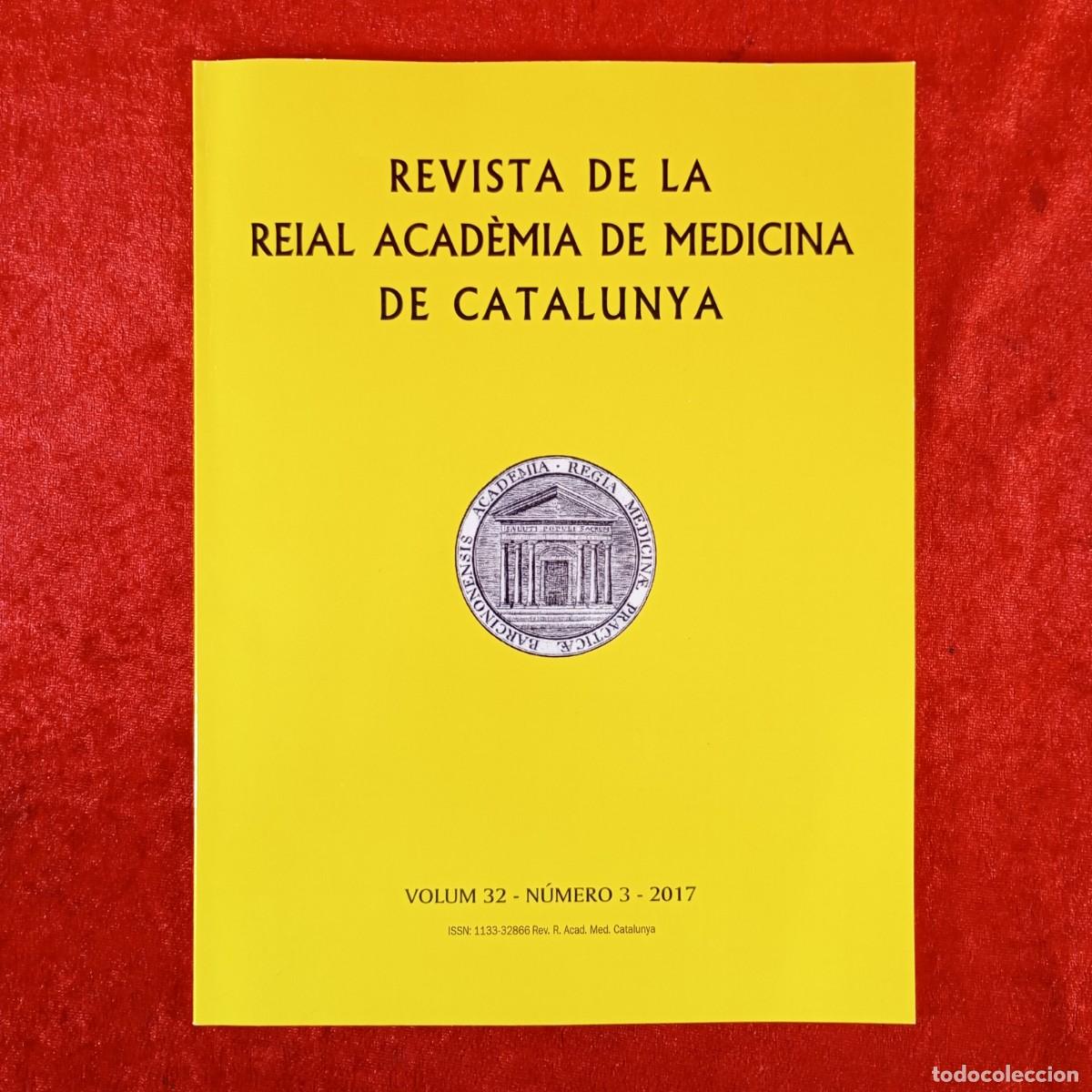 Livres d'occasion: REVISTA DE LA REIAL ACAD&Egrave;MIA DE MEDICINA DE CATALUNYA - VOLUM. 32 - N&Uacute;M. 3 - 2017 / 6104