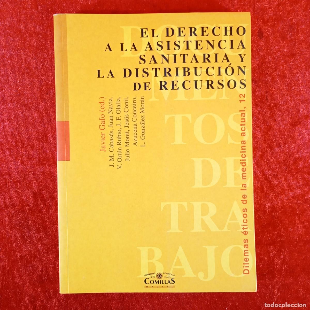 Libros de segunda mano: EL DERECHO A LA ASISTENCIA SANITARIA Y LA DISTRIBUCI&Oacute;N DE RECURSOS - JAVIER GAFO - COMILLAS / 6191