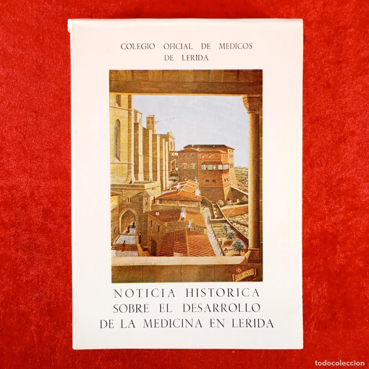 Libros de segunda mano: NOTICIA HISTORICA SOBRE EL DESARROLLO DE LA MEDICINA EN L&Eacute;RIDA - COLEGIO ODIFICIAL DE MEDICOS / 6193
