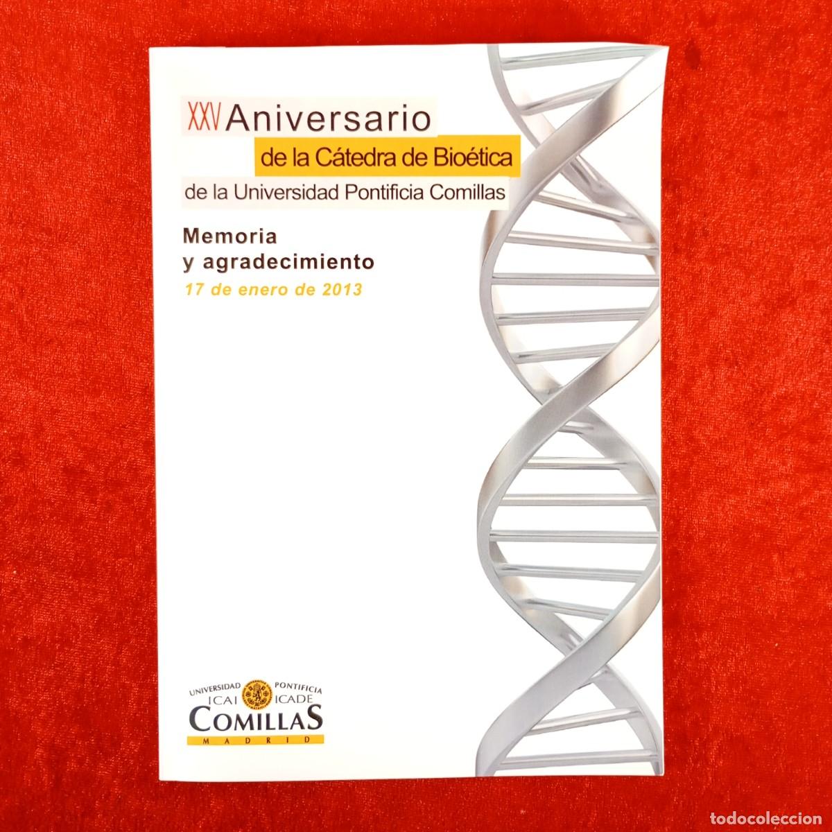 Libros de segunda mano: XXV ANIVERSARIO DE LA C&Aacute;TEDRA DE BIO&Eacute;TICA DE LA UNIVERSIDAD PONTIFICIA COMILLAS - 2013 / 6194