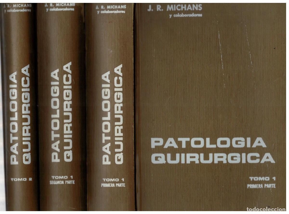 Libros de segunda mano: PATOLOGIA QUIRURGICA. TOMO 1 1&ordf; Y 2&ordf; PARTE Y TOMO 2. MICHANS, J. R. A-MEDI-1666