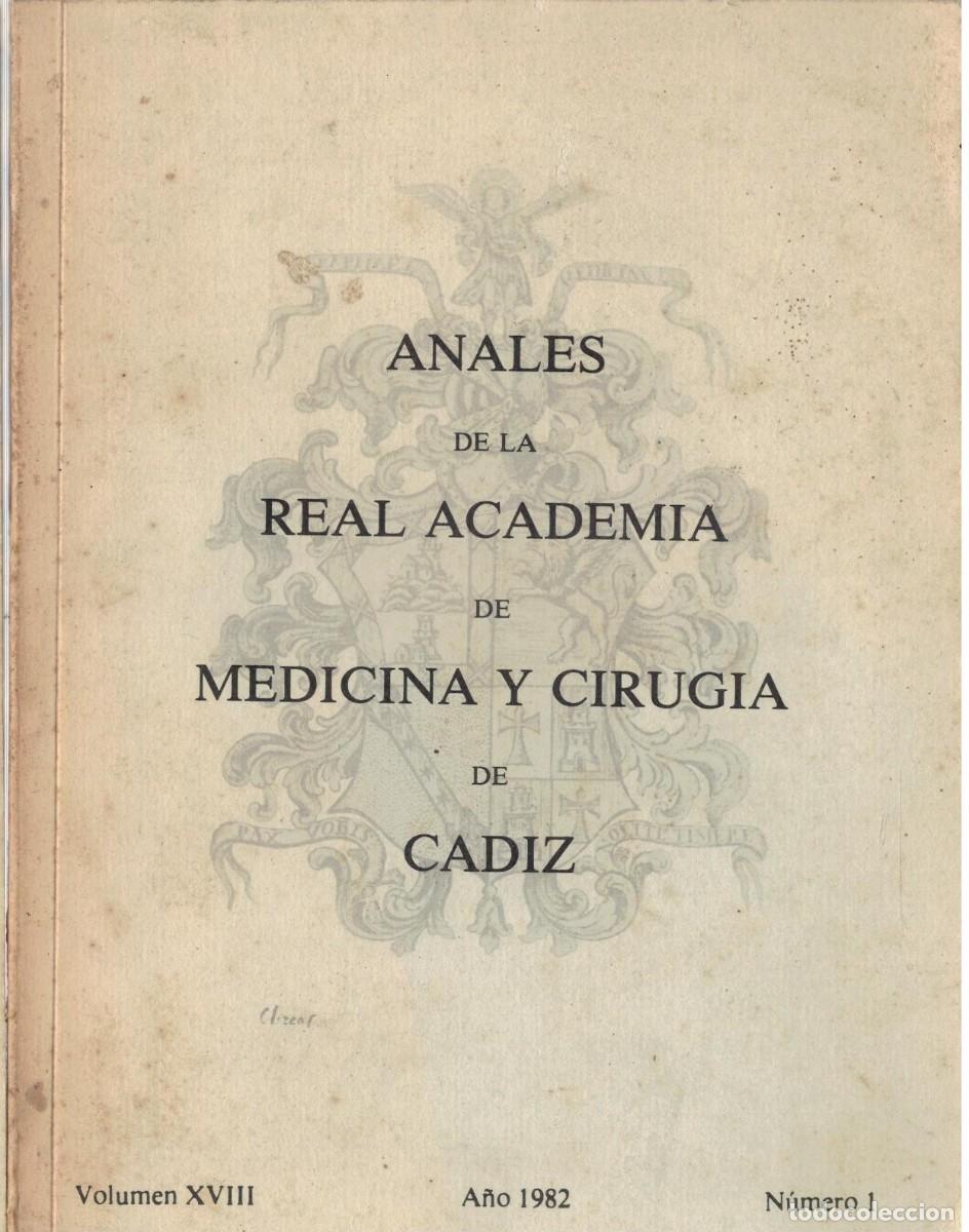 Libros de segunda mano: ANALES DE LA REAL ACADEMIA DE MEDICINA Y CIRUGIA DE CADIZ. VOLUMEN XVIII. VV.AA. A-MEDI-1667 ,2