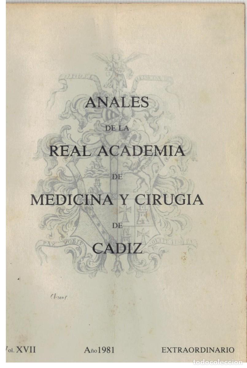 Libros de segunda mano: ANALES DE LA REAL ACADEMIA DE MEDICINA Y CIRUGIA DE CADIZ. VOLUMEN XVII. VV.AA. A-MEDI-1668