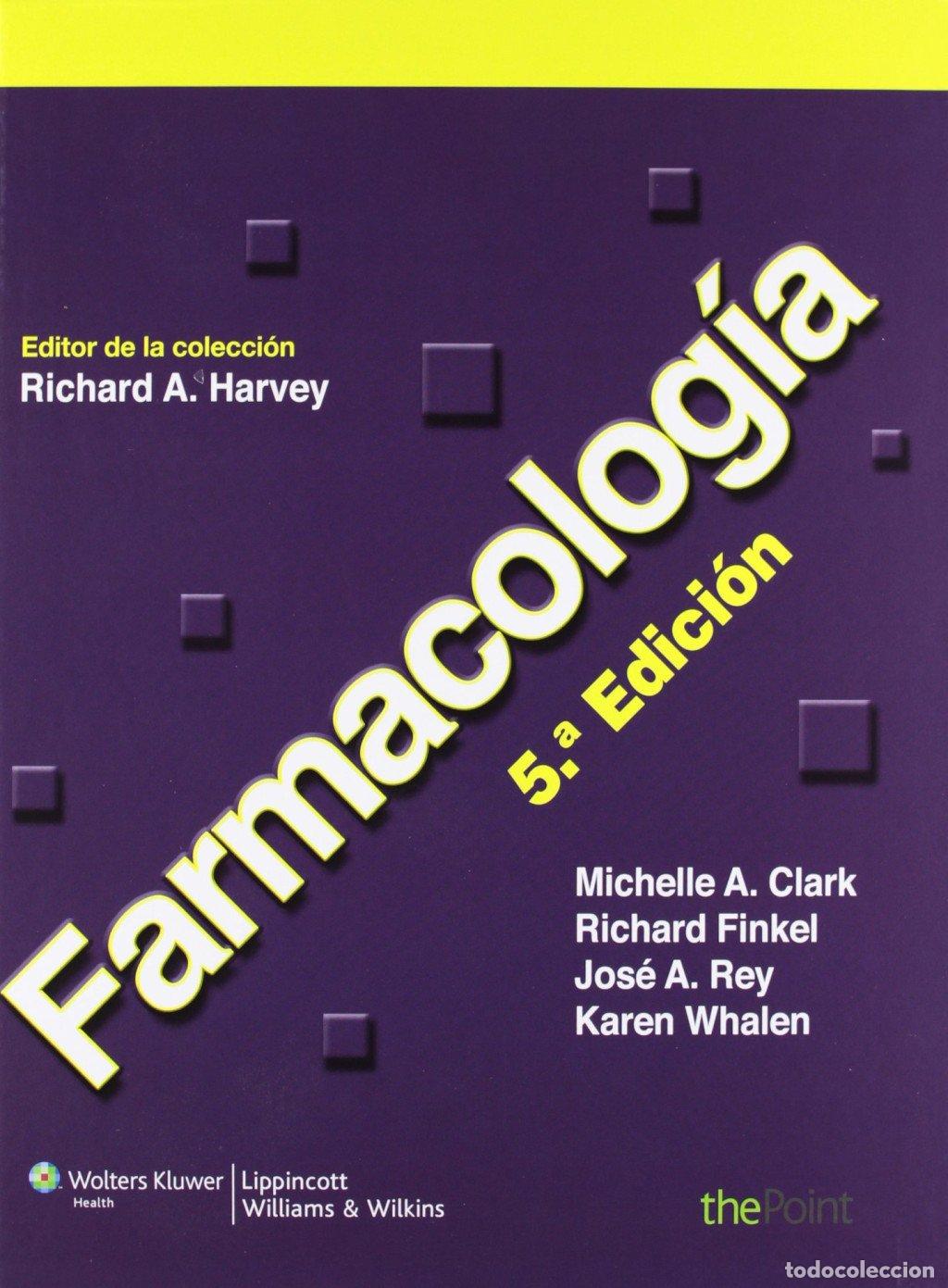 Libros de segunda mano: Farmacolog&iacute;a - Michelle A. Clark, Richard Finkel, Jos&eacute; A. Rey, Karen Whalen - Wolters Kluwer