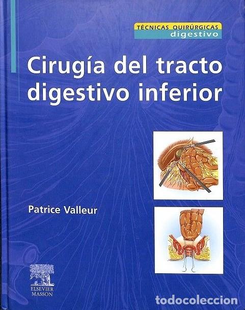 Libros de segunda mano: Cirug&iacute;a del Tracto Digestivo Inferior - Patrice Valleur - Elsevier-masson - T&eacute;cnicas Quir&uacute;rgicas