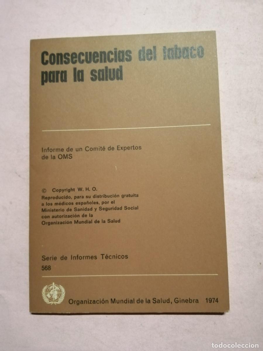Libros de segunda mano: CONSECUENCIAS DEL TABACO PARA SU SALUD 1974. ORGANIZACION MUNDIAL DE LA SALUD