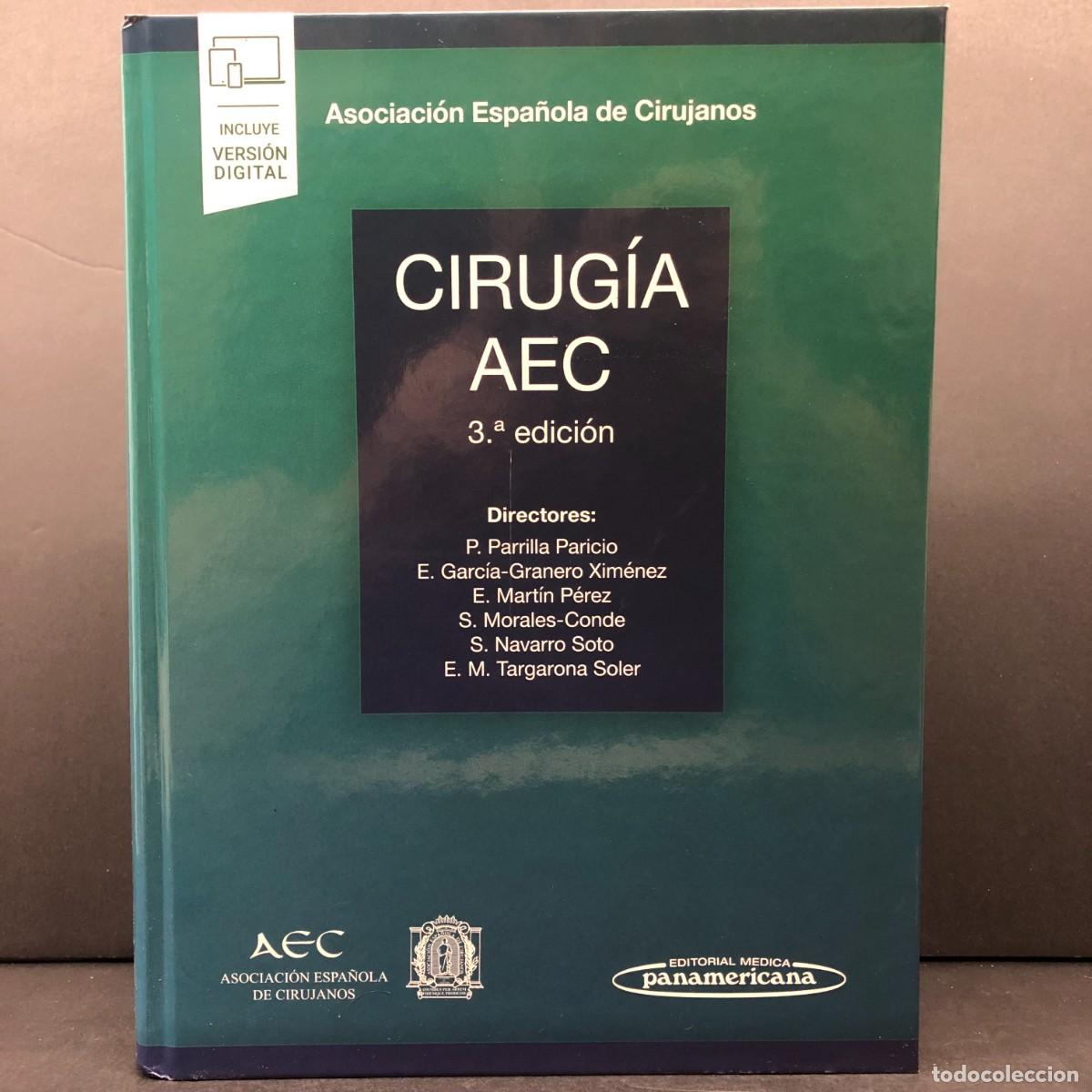 Libros de segunda mano: CIRU&Iacute;A AEC - ASOCIACI&Oacute;N ESPA&Ntilde;OLA DE CIRUJANOS - P. PARRILLA PARICIO, E. GARC&Iacute;A-GRANERO / 6479