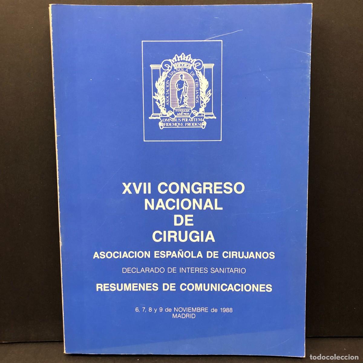 Libros de segunda mano: XVII CONGRESO NACIONAL DE CIRUGIA - ASOCIACION ESPA&Ntilde;OLA DE CIRUJANOS - 1988 - MADRID / 6486