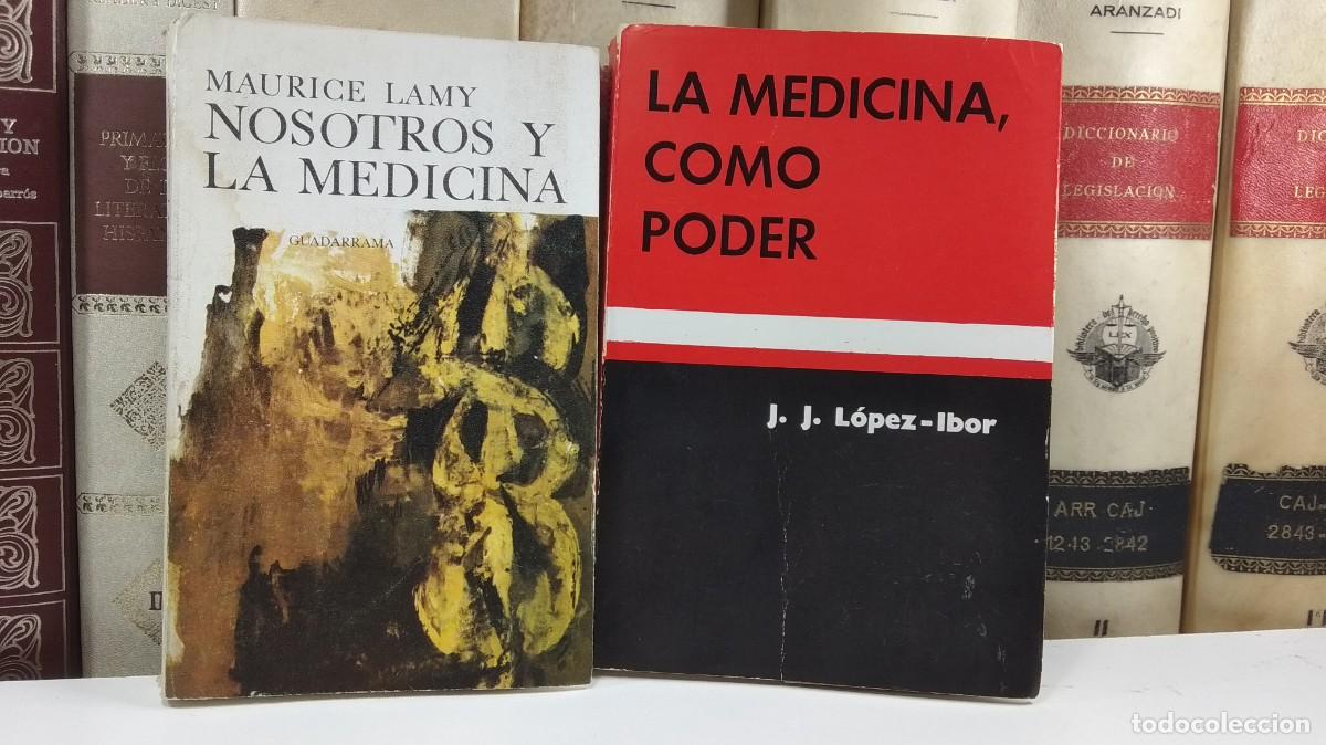 Libros de segunda mano: NOSOTROS Y LA MEDICINA, por Maurice Lamy / LA MEDICINA, COMO PODER. J.J..L&Oacute;PEZ-IBOR.