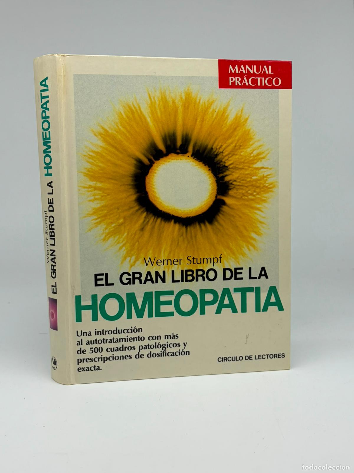 Libros de segunda mano: EL GRAN LIBRO DE LA HOMEOPATIA (WERNER STUMPF) CIRCULO DE LECTORES - CARTONE -