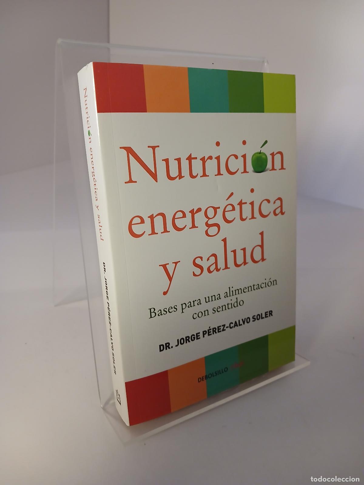 Libri di seconda mano: Nutrici&oacute;n energ&eacute;tica y salud - Jorge P&eacute;rez-Calvo Soler