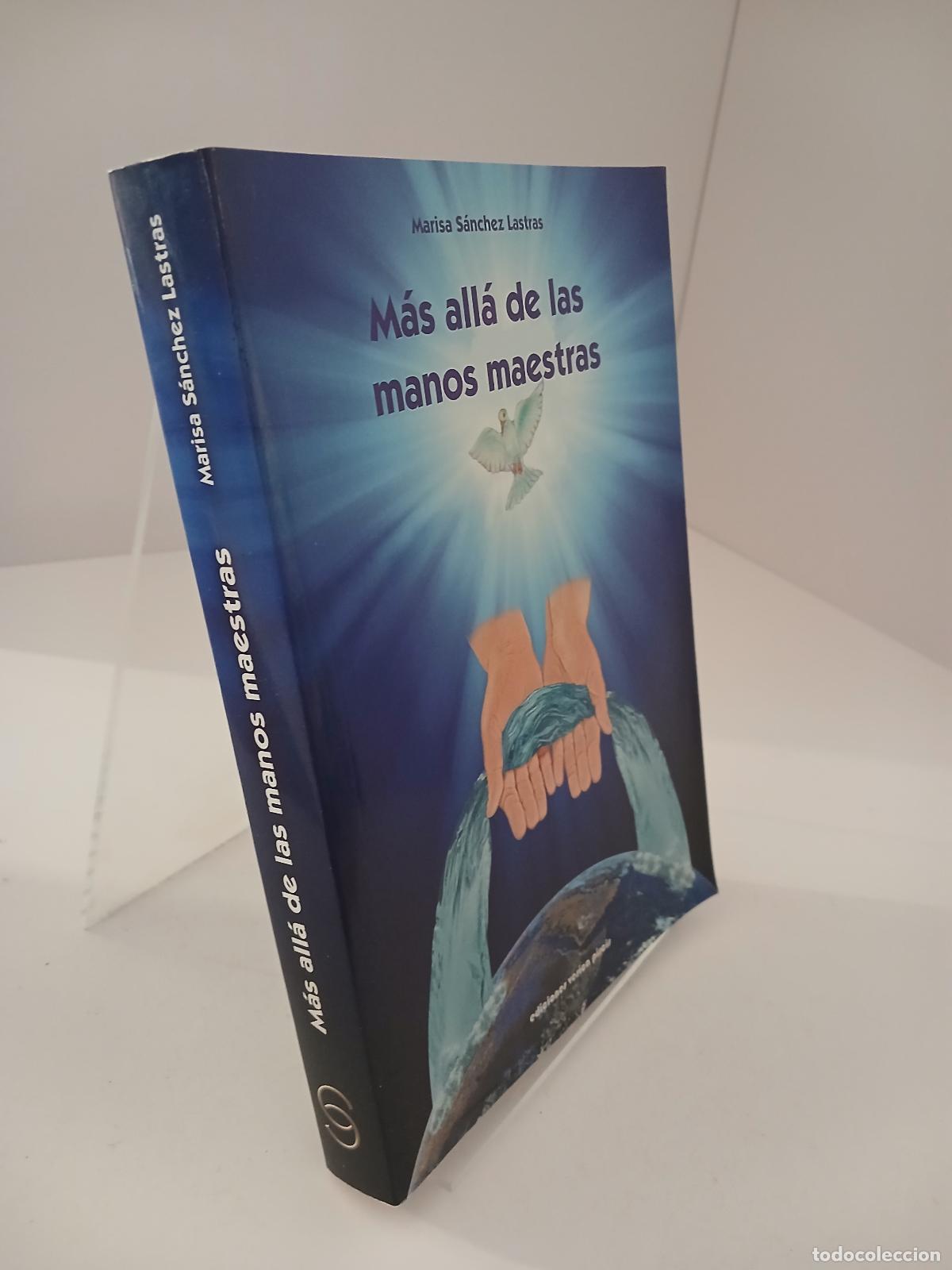 Libri di seconda mano: M&aacute;s alla de las manos maestras - Marisa S&aacute;nchez Lastras