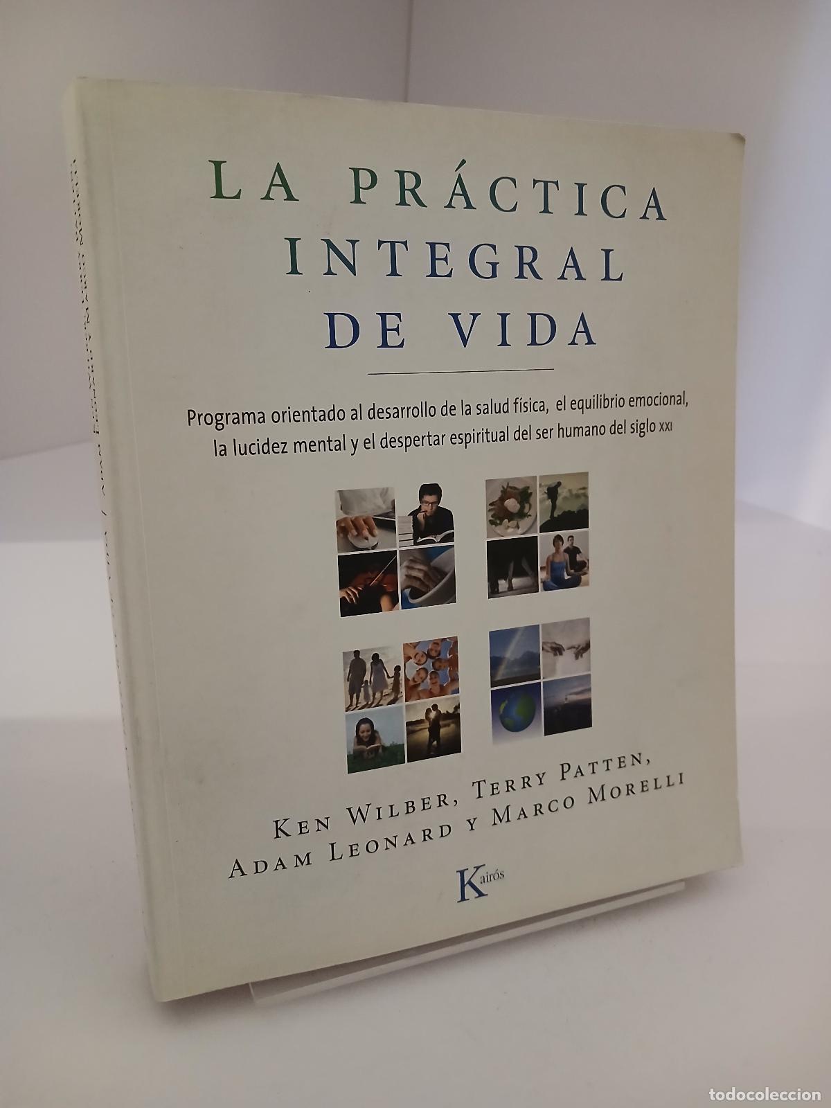 Second hand books: La pr&aacute;ctica integral de vida: Programa orientado al desarrollo de la salud f&iacute;sica, el equilibrio emo