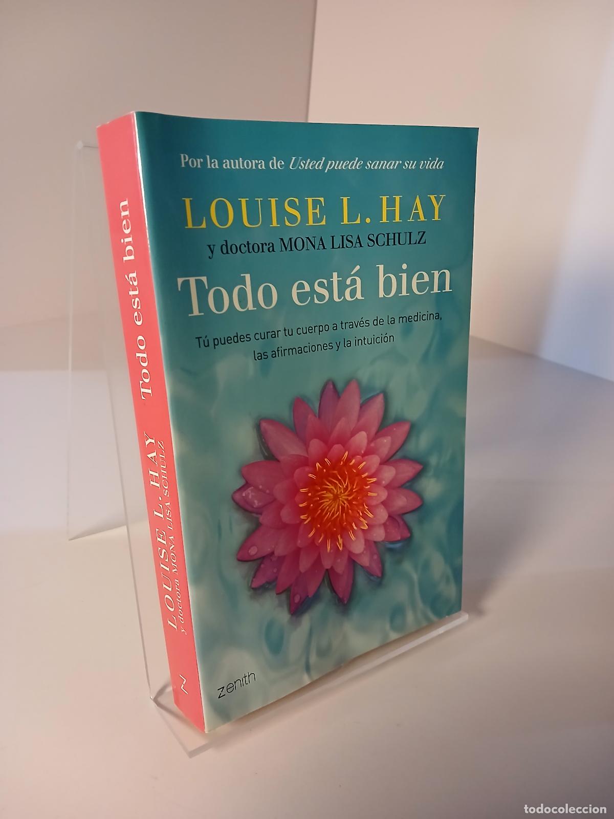 Second hand books: Todo est&aacute; bien : t&uacute; puedes curar tu cuerpo a trav&eacute;s de la medicina, las afirmaciones y la intuici&oacute;n