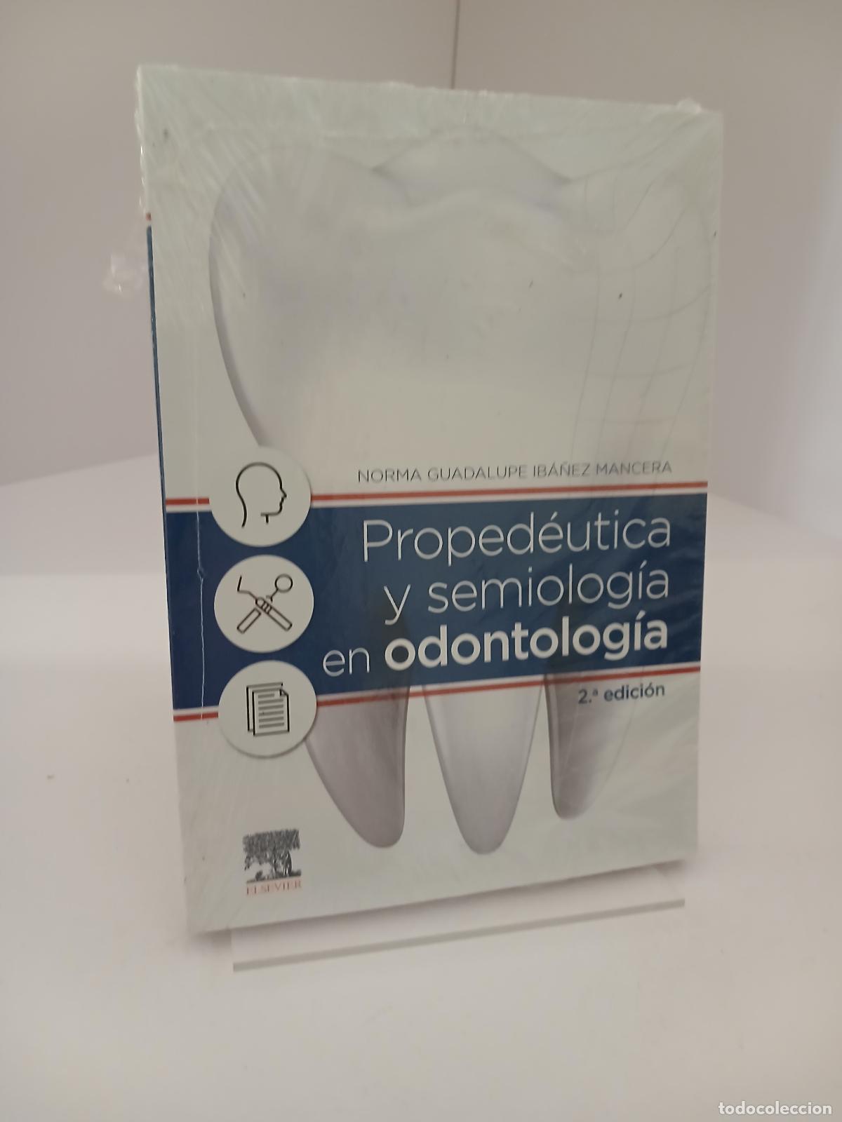 Second hand books: Proped&eacute;utica y semiolog&iacute;a en odontolog&iacute;a (2a ed.) - Norma Guadalupe Ib&aacute;&ntilde;ez Mancera