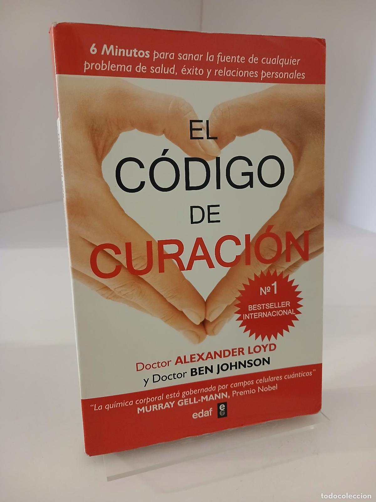Second hand books: El c&oacute;digo de curaci&oacute;n 6 minutos para sanar la fuente de cualquier problema de salud, &eacute;xito y relacio