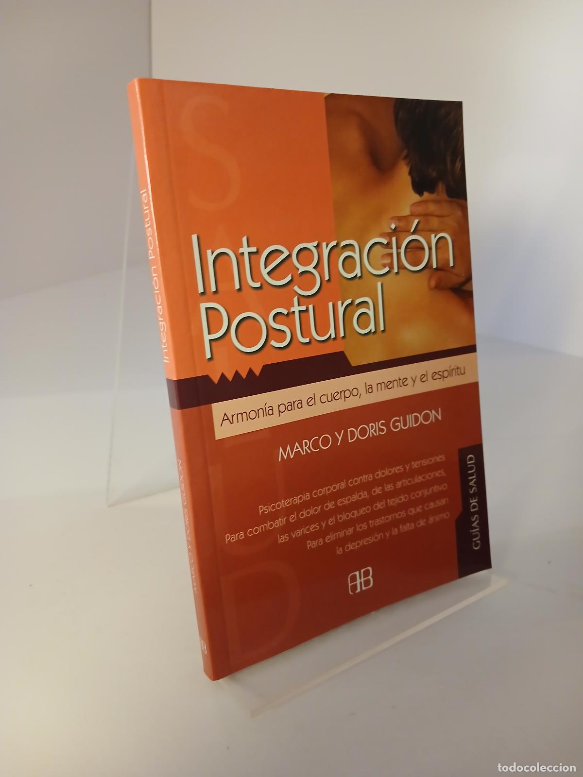 Second hand books: Integracional postural La armon&iacute;a de cuerpo, alma y esp&iacute;ritu - Marco Guidon