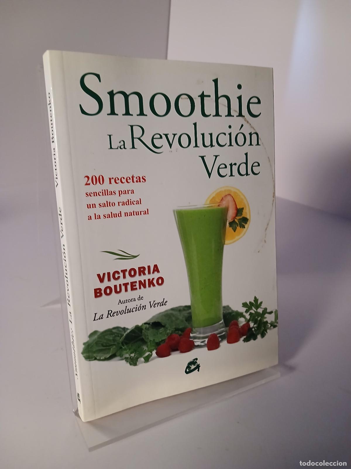 Livres d'occasion: Smoothie: La revoluci&oacute;n verde: 200 recetas sencillas para un salto radical a la salud natural - Roc&iacute;