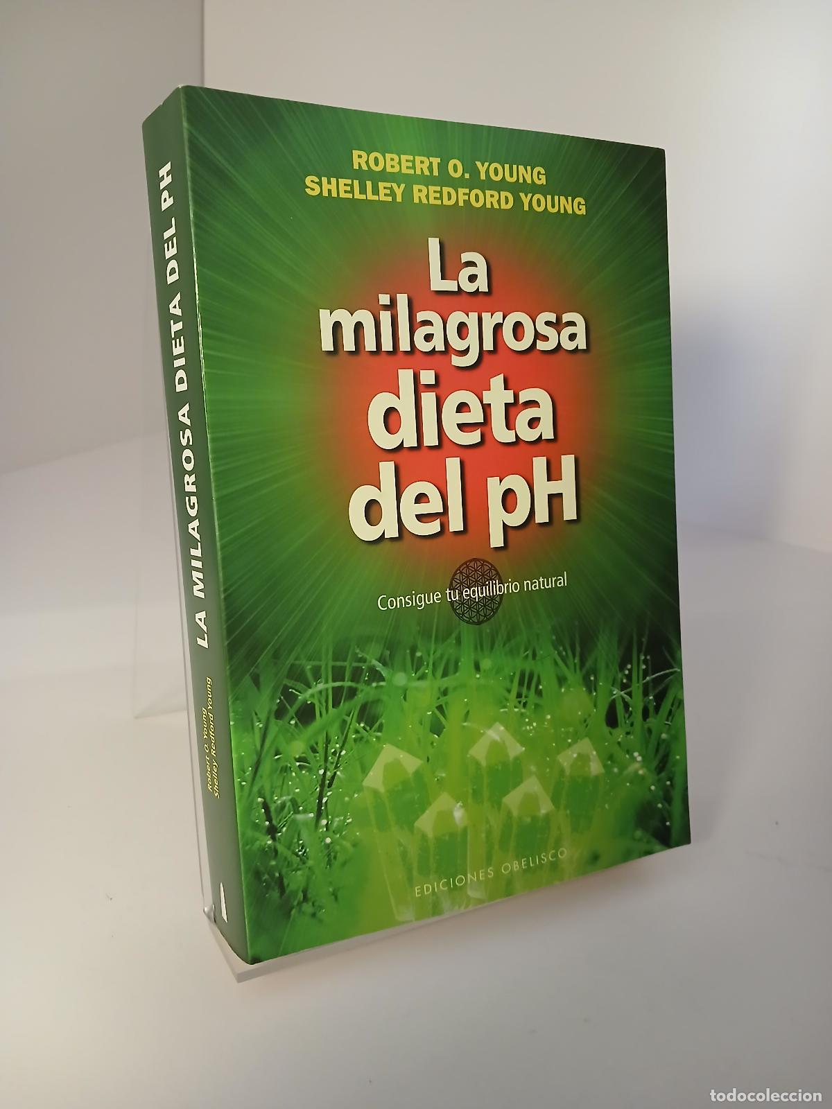 Livres d'occasion: La milagrosa dieta del PH Consigue tu equilibrio natural - Robert O. Young