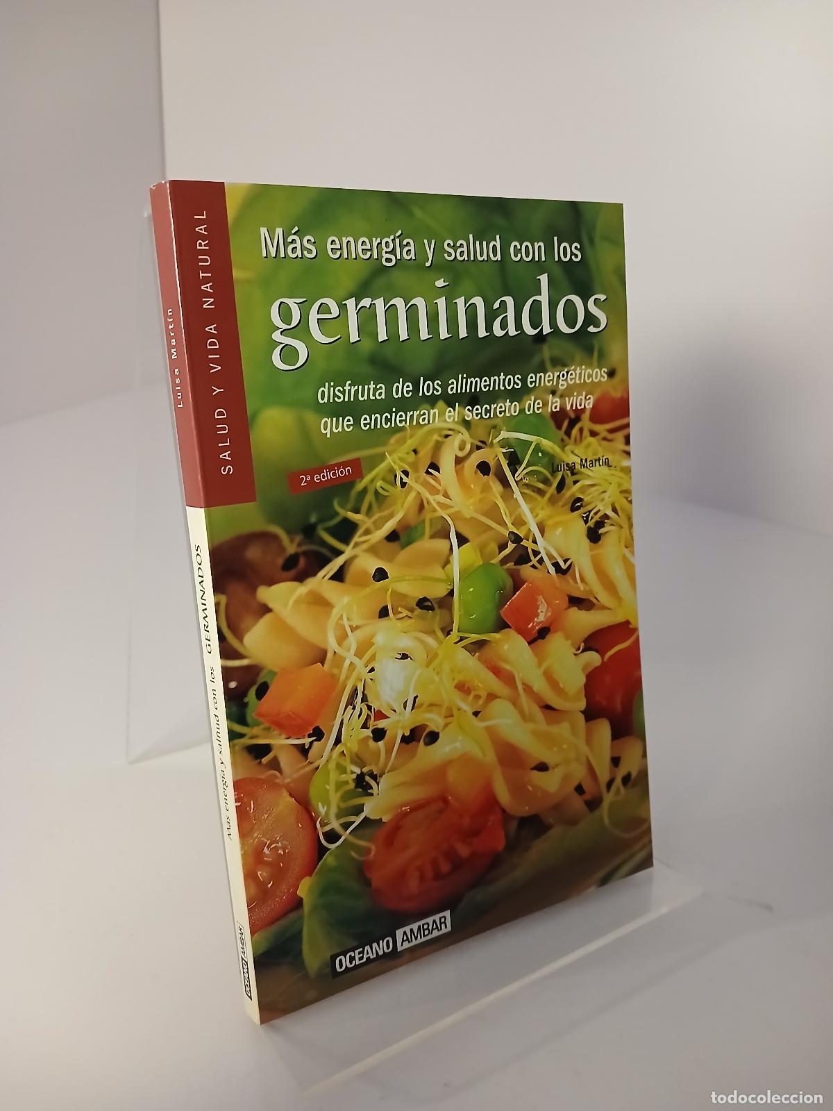 Livres d'occasion: M&aacute;s energ&iacute;a y salud con los germinados Nuevos alimentos vegetales al alcance de todos - Luisa Mart&iacute;n