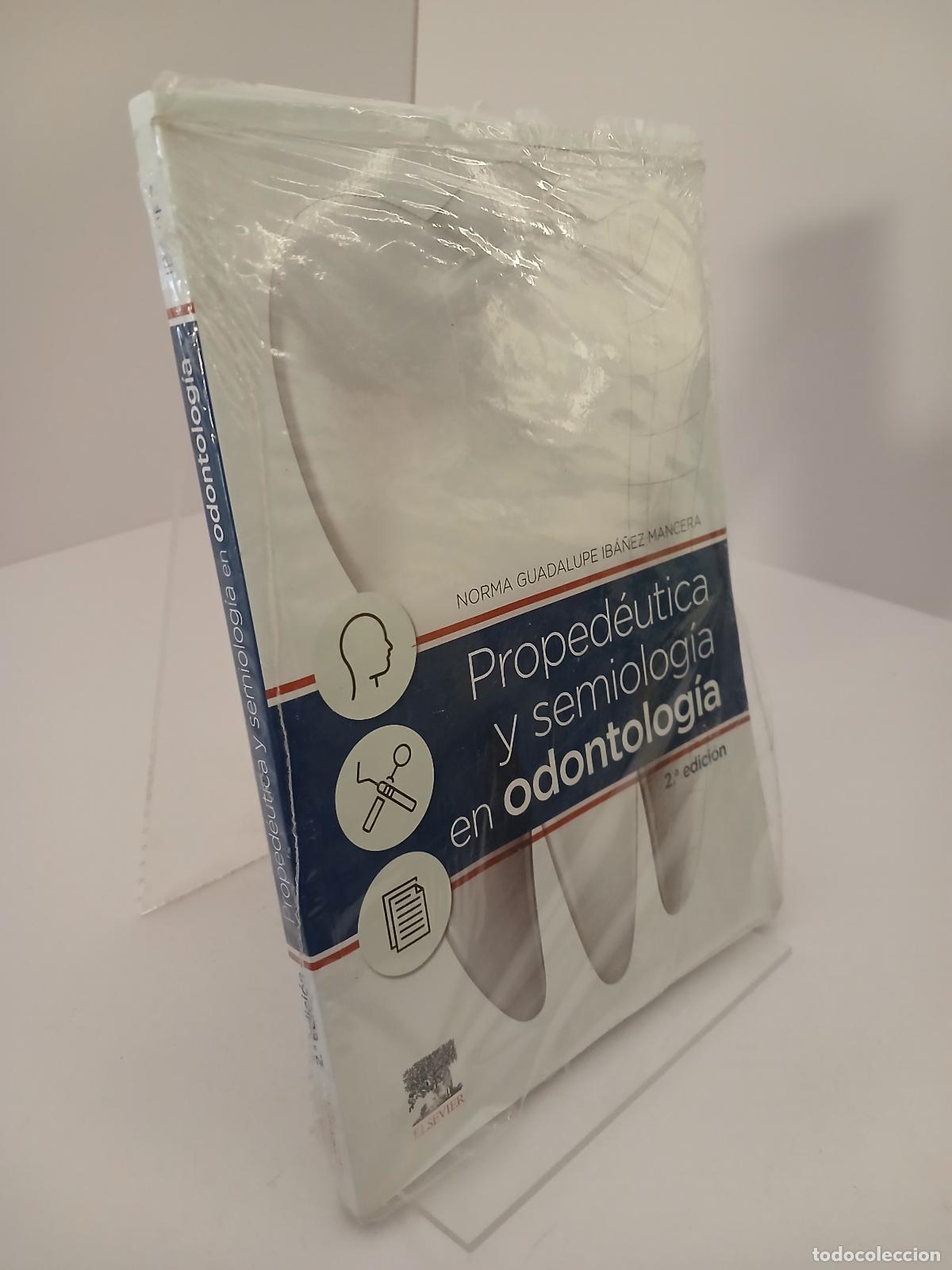 Libros de segunda mano: Proped&eacute;utica y semiolog&iacute;a en odontolog&iacute;a (2a ed.) - Norma Guadalupe Ib&aacute;&ntilde;ez Mancera