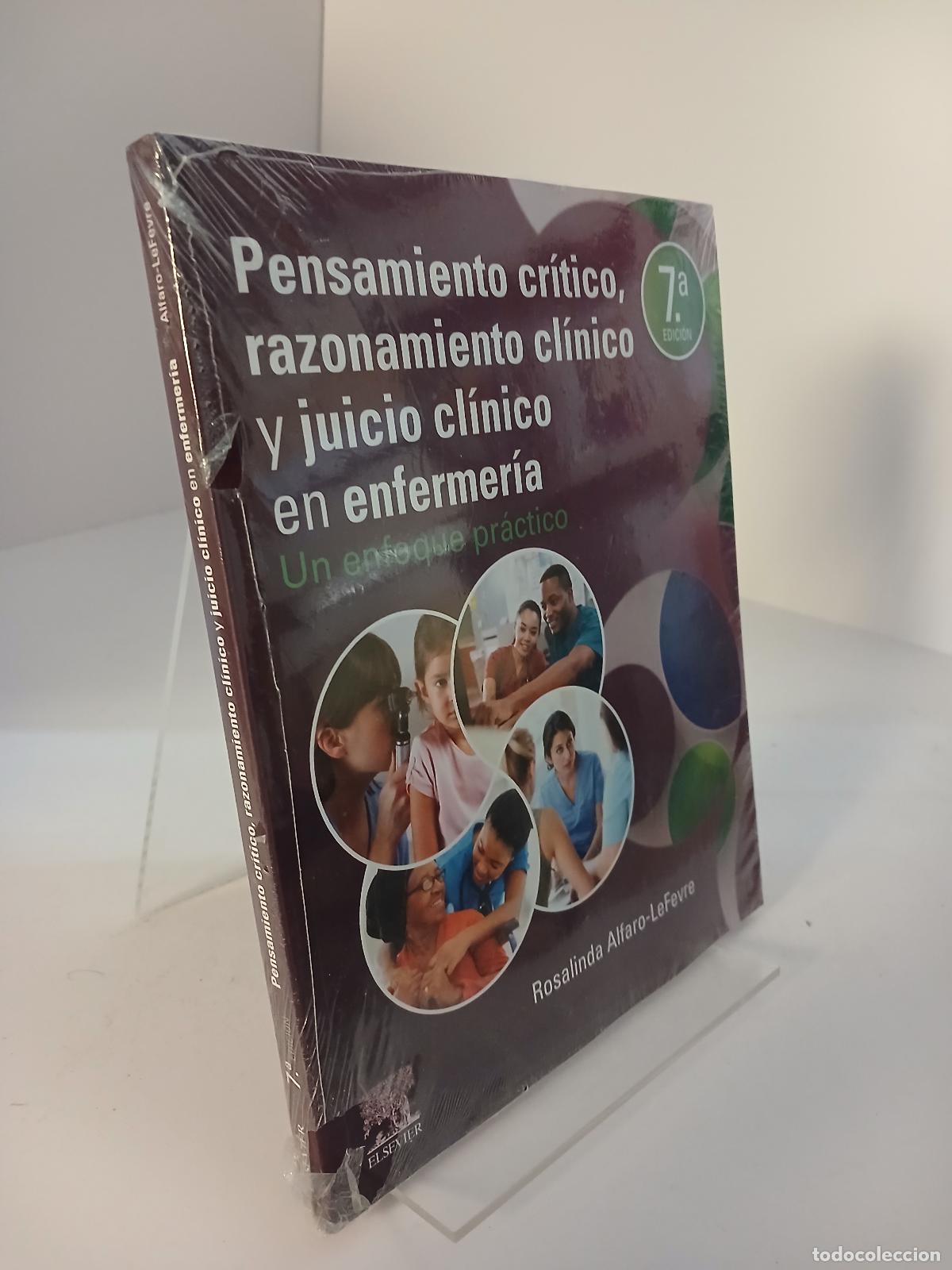 Libros de segunda mano: Pensamiento cr&iacute;tico, razonamiento cl&iacute;nico y juicio cl&iacute;nico en enfermer&iacute;a. 7&ordf; ed. - Rosalinda Alfaro-