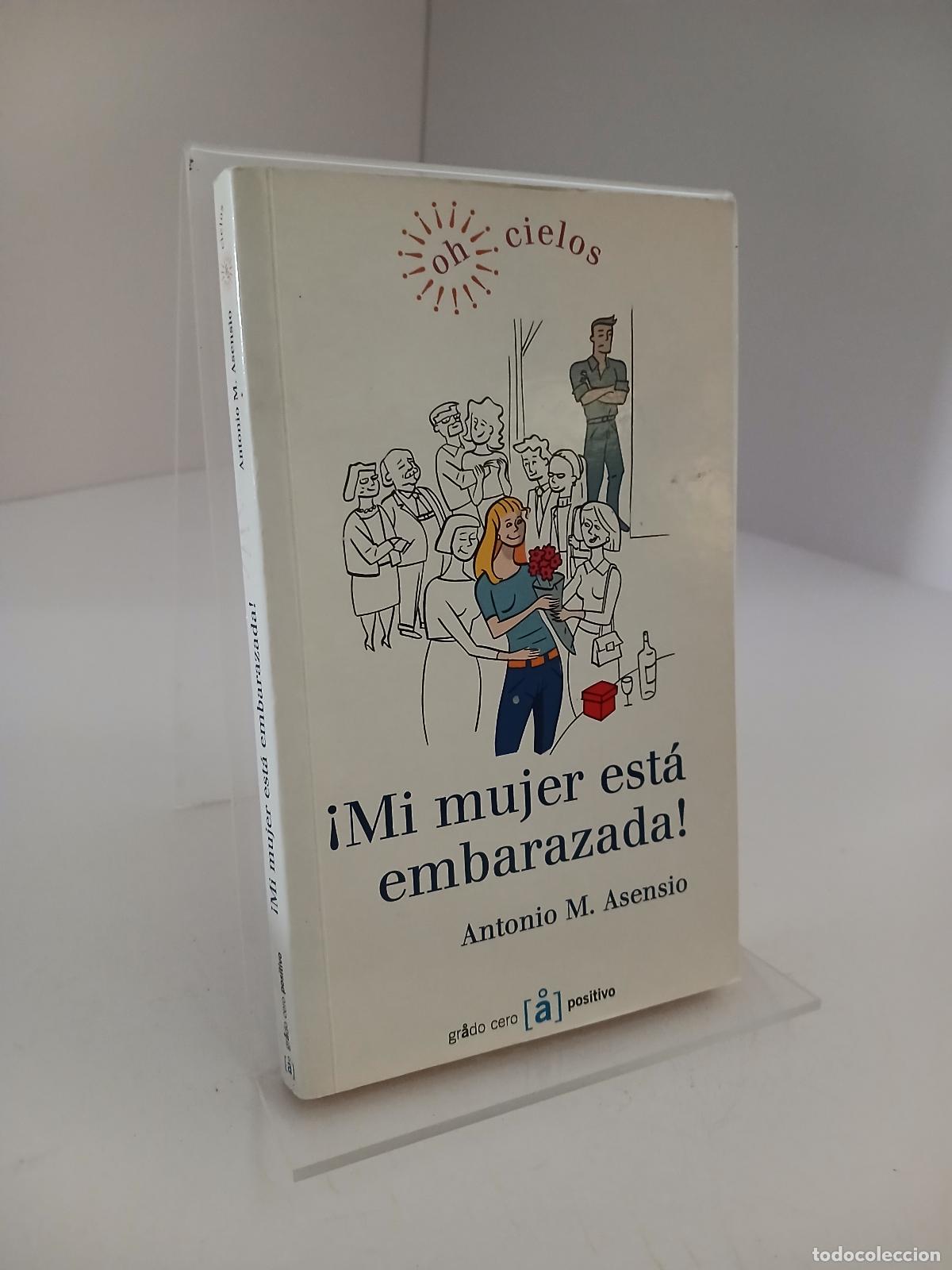 Libros de segunda mano: &iexcl;Mi mujer est&aacute; embarazada! - Antonio M. Asensio