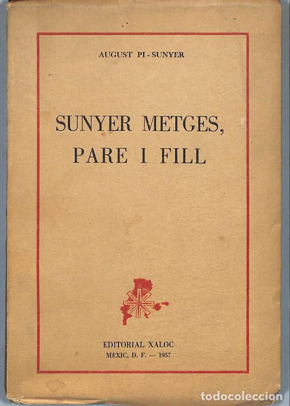 Second hand books: Sunyer metges. pare i fill - Editorial Xaloc - 1957, 1&ordf; ed. - M&eacute;xico D.F.