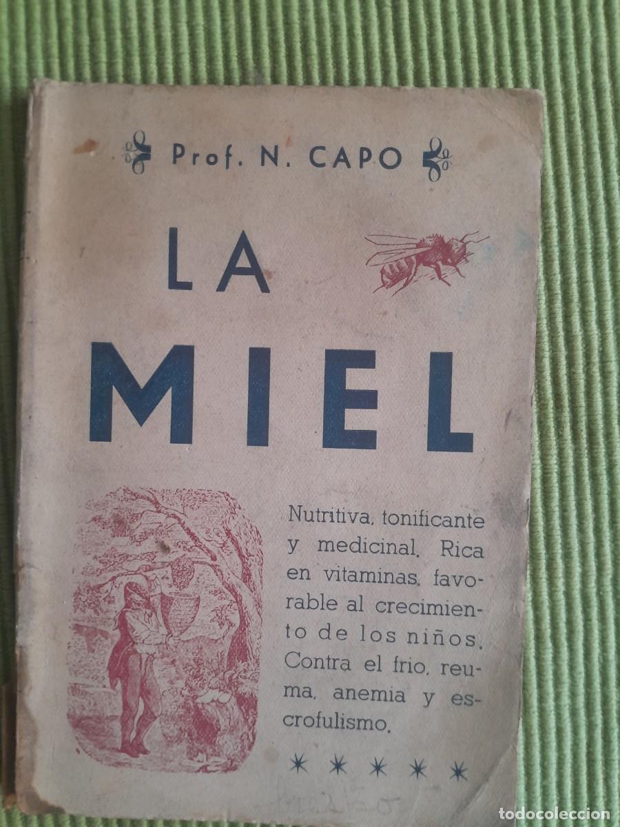 Libros de segunda mano: LA MIEL. PROF. N. CAPO. INSTITUTO DE TROFOTERAPIA. BARCELONA.