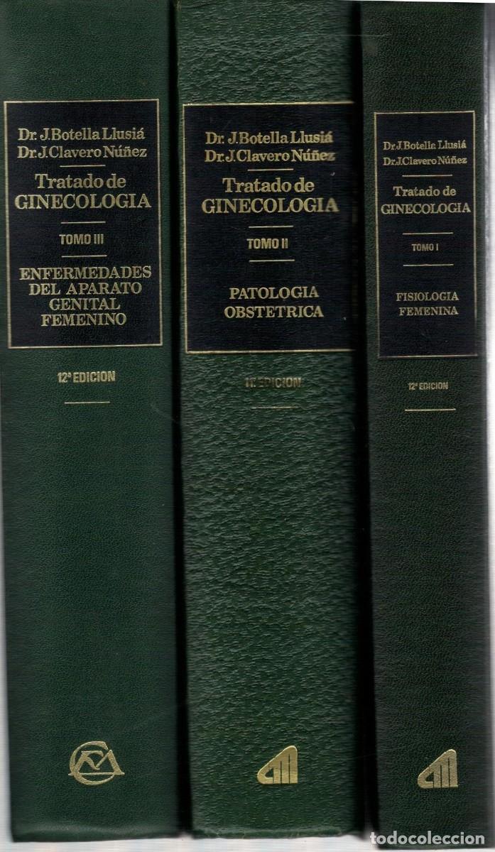 Libros de segunda mano: TRATADO DE GINECOLOGIA TOMO I, II Y III. BOTELLA LLUSIA, J. / CLAVERO NU&Ntilde;EZ, J. A-MEDI-1674