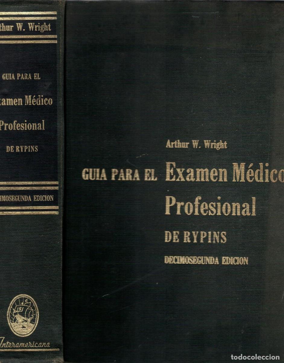 Libros de segunda mano: GUIA PARA EL EXAMEN MEDICO PROFESIONAL DE RYPINS. WRIGHT, ARTHUR W. A-MEDI-1675