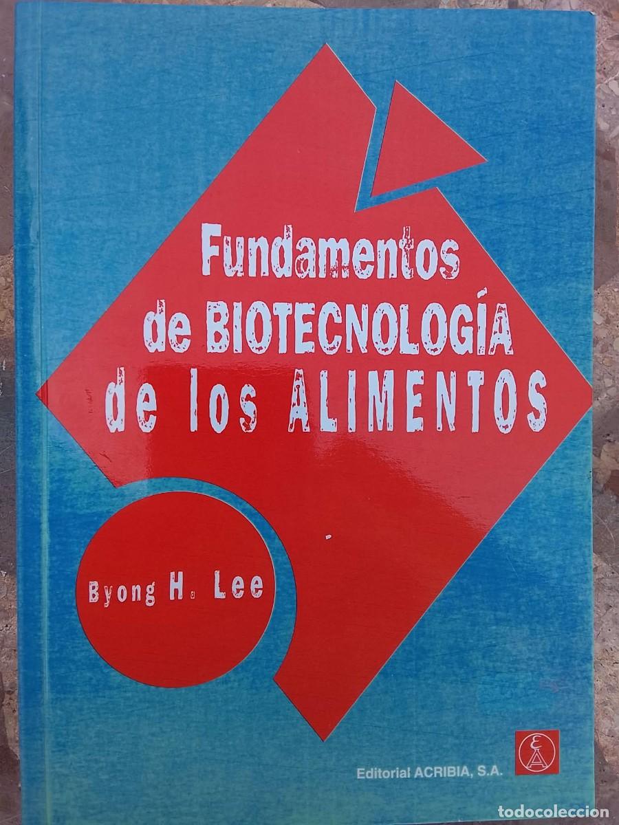 Libros de segunda mano: FUNDAMENTOS DE LA BOITECNOLOGIA DE LOS ALIMENTOS