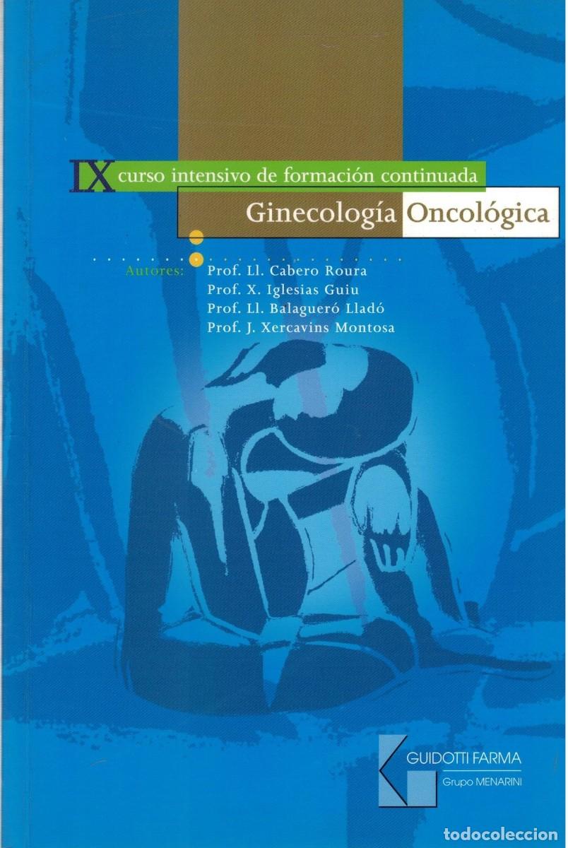 Libros de segunda mano: IX CURSO INTENSIVO DE FORMACION CONTINUADA GINECOLOGIA ONCOLOGICA. VV.AA. A-MEDI-1677