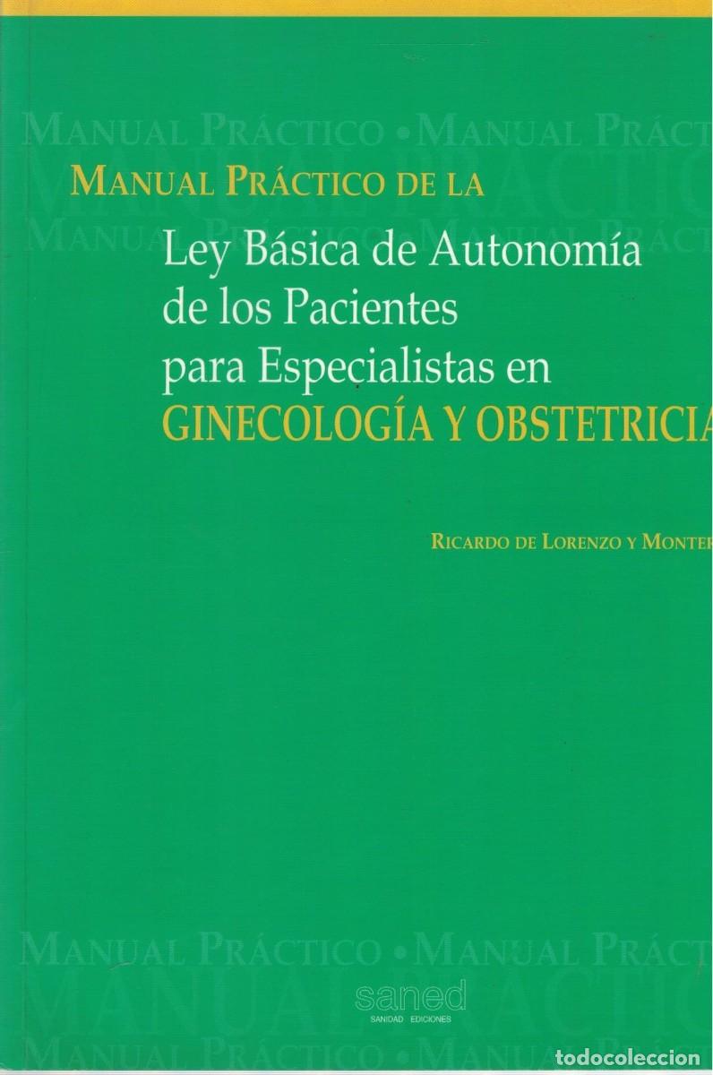 Libros de segunda mano: MANUAL PRACTICO DE LA GINECOLOGIA Y OBSTETRICIA. DE LORENZO Y MONTERO, RICARDO. A-MEDI-1678