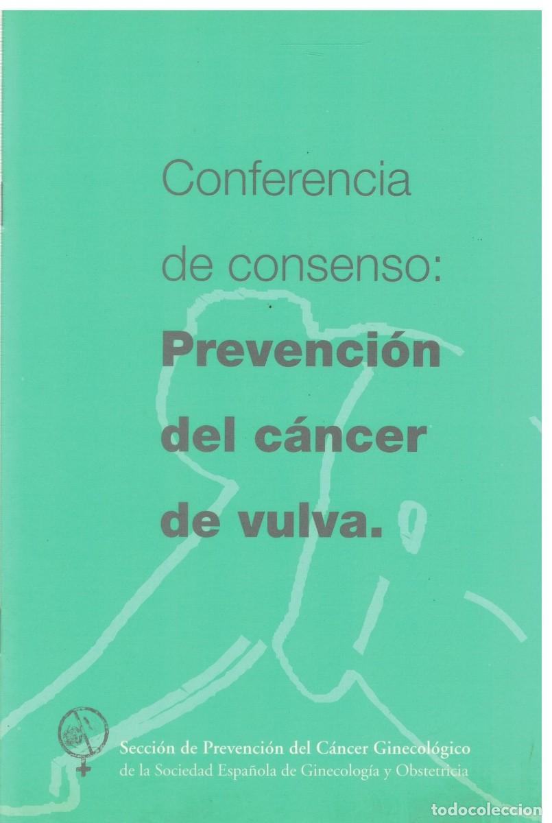 Libros de segunda mano: CONFERENCIA DE CONSENSO: PREVENCION DEL CANCER DE VULVA. VV.AA. A-MEDI-1679