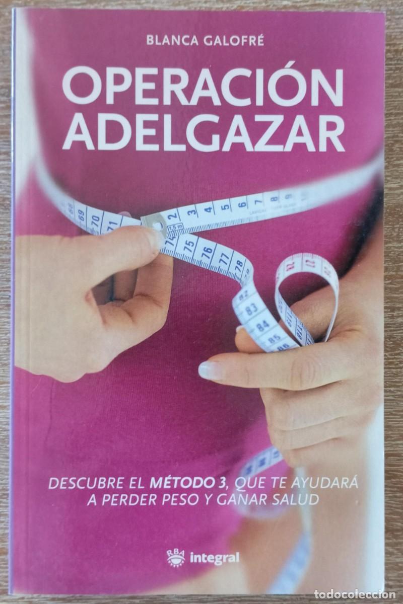 Libros de segunda mano: OPERACION ADELGAZAR - BLANCA GALOFRE