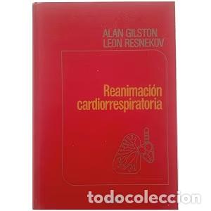 Libros de segunda mano: Reanimaci&oacute;n Cardiorrespiratoria - Alan Gilston - Salvat - 1973