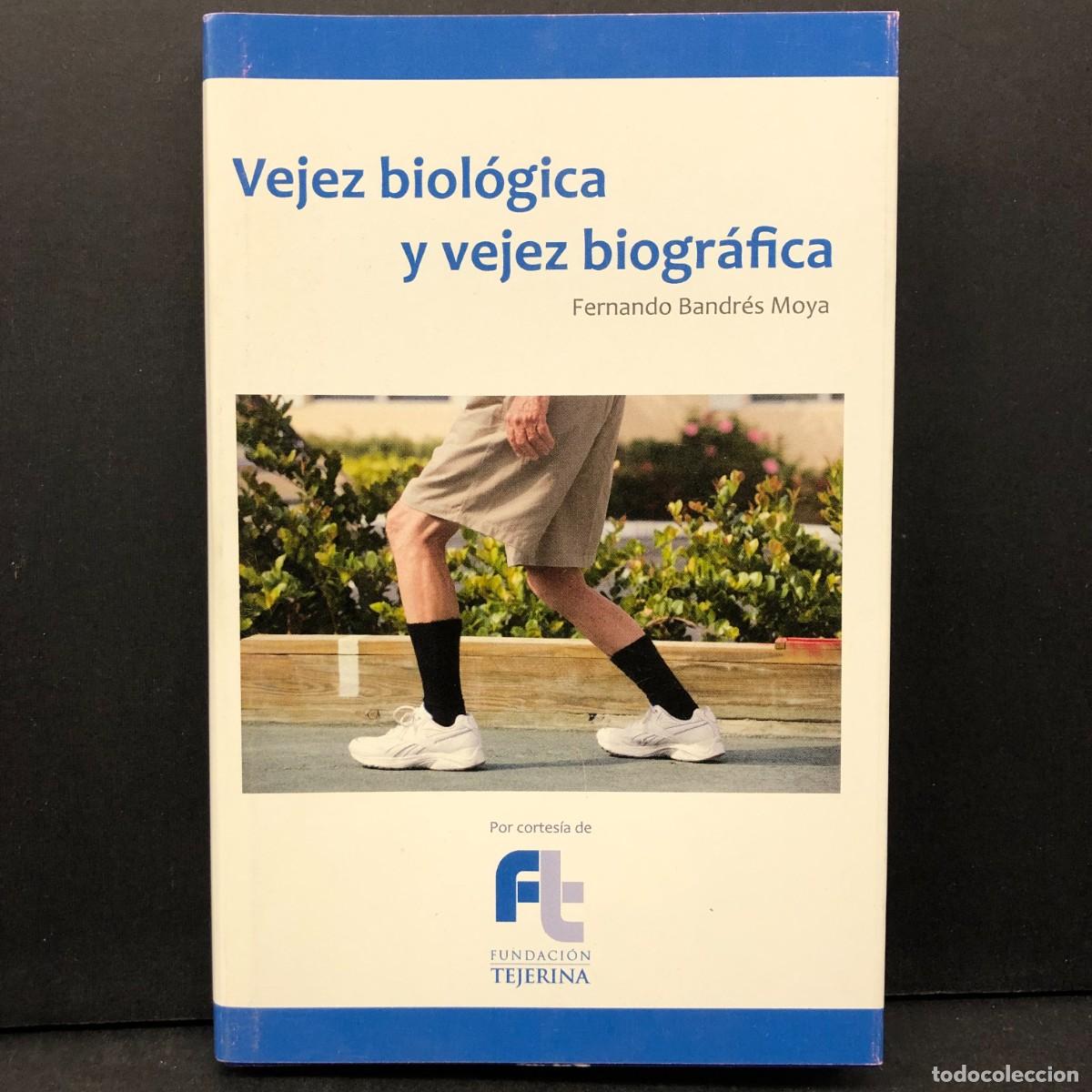 Libros de segunda mano: VEJEZ BIOL&Oacute;GICA Y VEJEZ BIOGR&Aacute;FICA - FERNANDO BARD&Eacute;S MOYA - FUNDACI&Oacute;N TEJERINA / 28