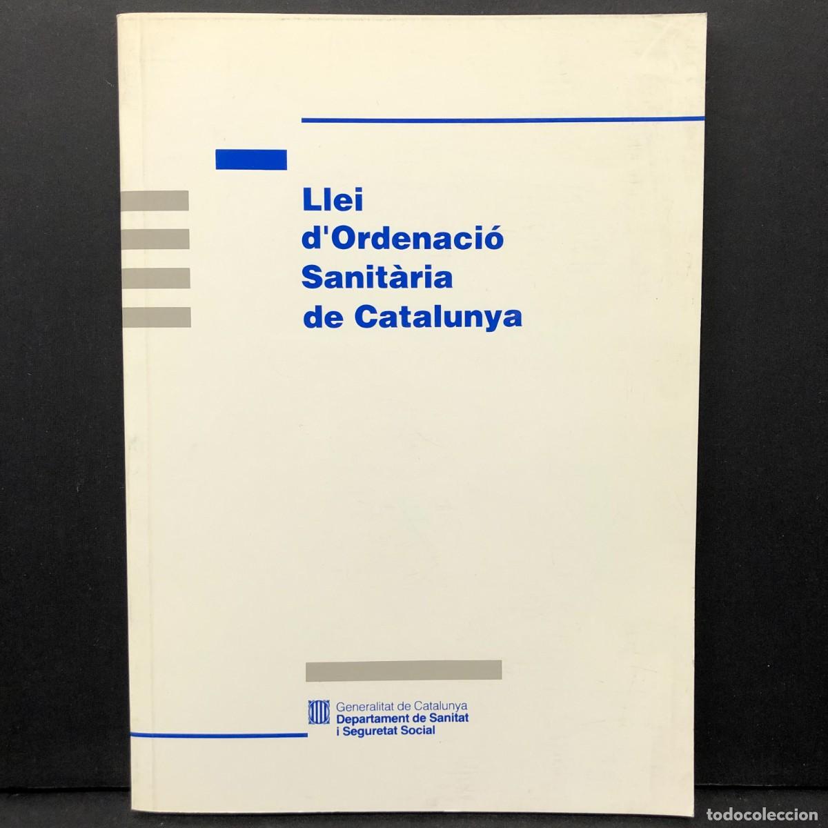 Libros de segunda mano: LLEI D'ORIENTACI&Oacute; SANIT&Agrave;RIA DE CATALUNYA - DEPARTAMENT DE SANITAT I SEGURETAT SOCIAL / 34