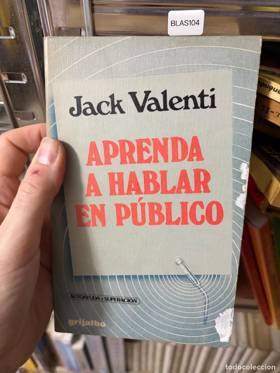 Libros de segunda mano: BLAS104 + Jack Valenti + Aprenda a hablar en p&uacute;blico + Grijalbo