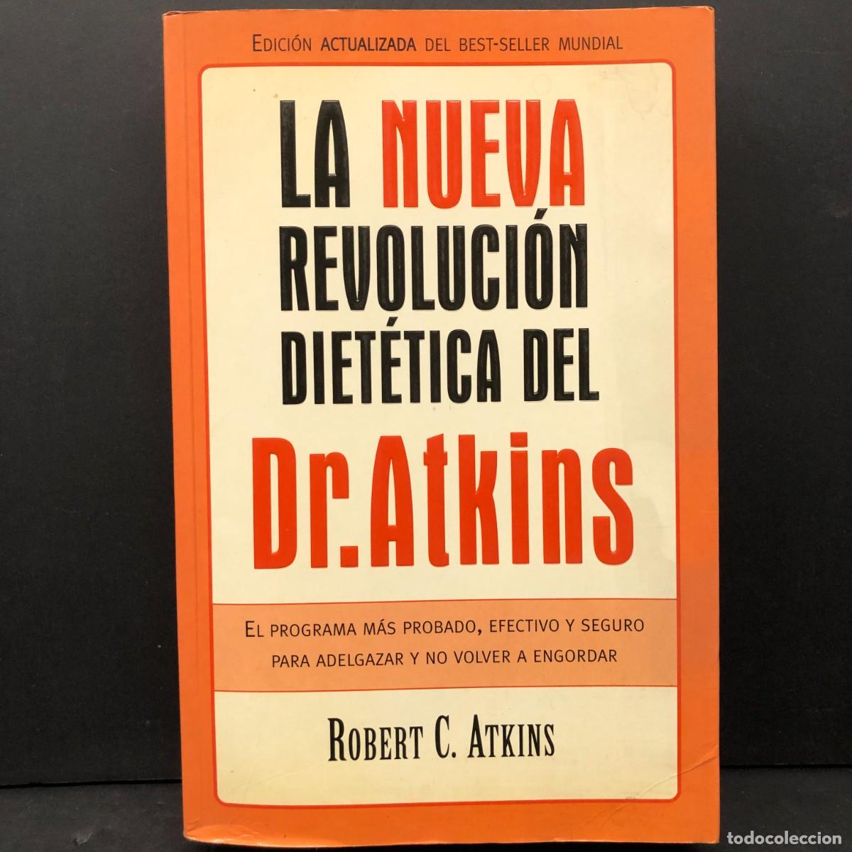 Libros de segunda mano: LA NUEVA REVOLUCI&Oacute;N DIET&Eacute;TICA DEL DR. ATKINS - ROBERT C. ATKINS - 2003 / 121