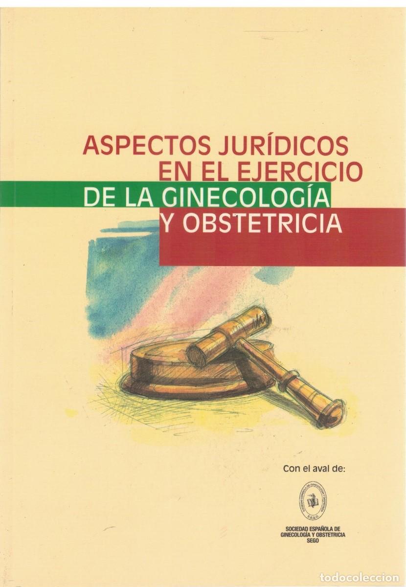 Second hand books: ASPECTOS JURIDICOS EN EL EJERCICIO DE LA GINECOLOGIA Y OBSTETRICIA. VV.AA. A-MEDI-1688