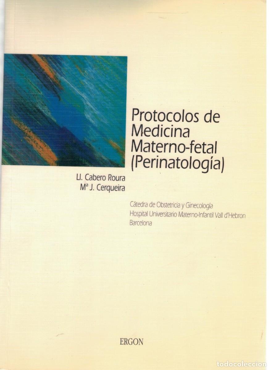Libros de segunda mano: PROTOCOLOS DE MEDICINA MATERNO-FETAL (PERINATOLOGIA). CABERO ROURA, LL./CERQUEIRA, M&ordf; J. A-MEDI-1692